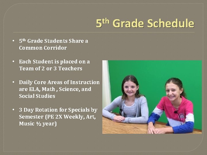 5 th Grade Schedule • 5 th Grade Students Share a Common Corridor •