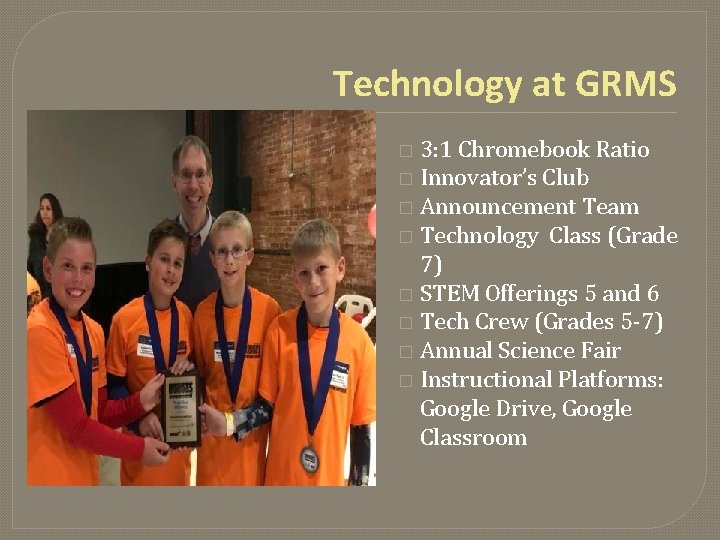 Technology at GRMS 3: 1 Chromebook Ratio � Innovator’s Club � Announcement Team �