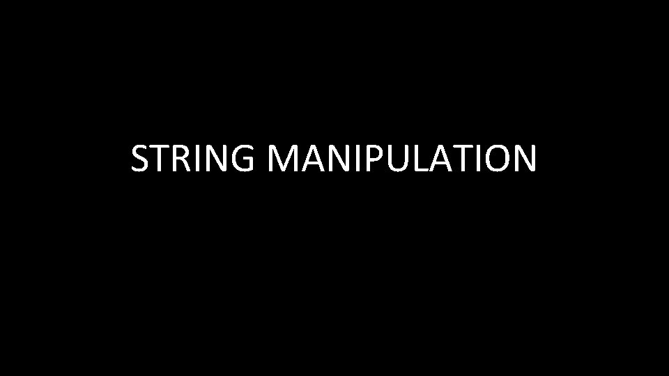 STRING MANIPULATION 