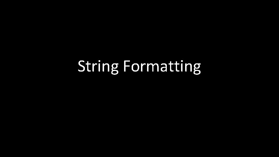 String Formatting 