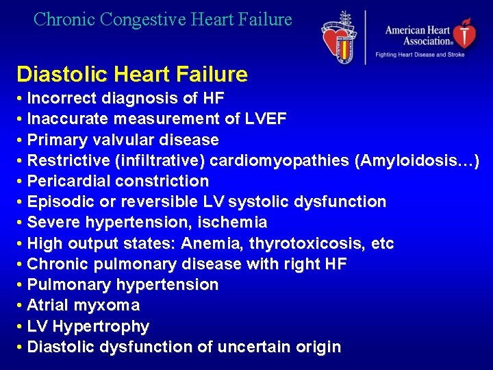 Chronic Congestive Heart Failure Diastolic Heart Failure • Incorrect diagnosis of HF • Inaccurate