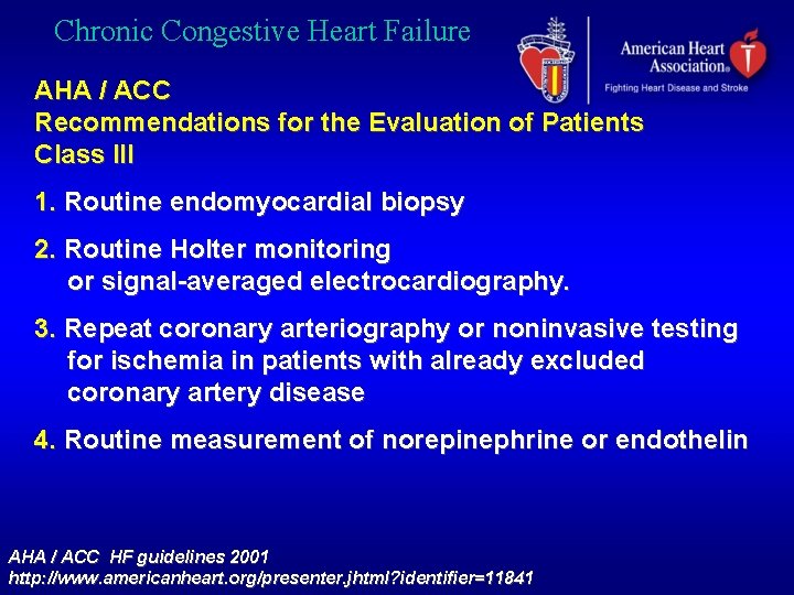 Chronic Congestive Heart Failure AHA / ACC Recommendations for the Evaluation of Patients Class