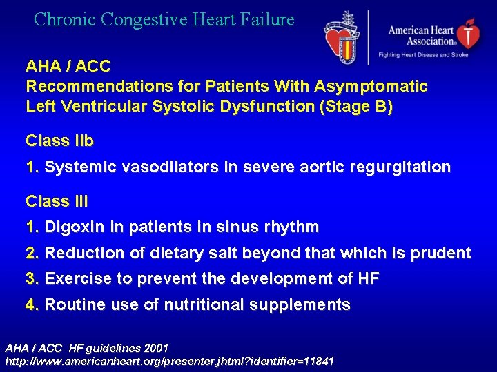 Chronic Congestive Heart Failure AHA / ACC Recommendations for Patients With Asymptomatic Left Ventricular