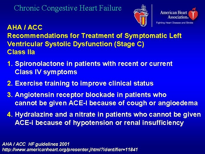 Chronic Congestive Heart Failure AHA / ACC Recommendations for Treatment of Symptomatic Left Ventricular