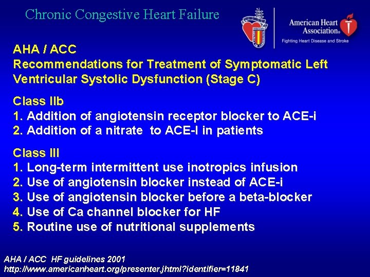 Chronic Congestive Heart Failure AHA / ACC Recommendations for Treatment of Symptomatic Left Ventricular