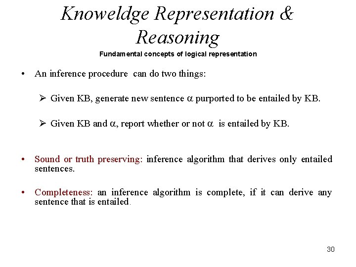 Knoweldge Representation & Reasoning Fundamental concepts of logical representation • An inference procedure can