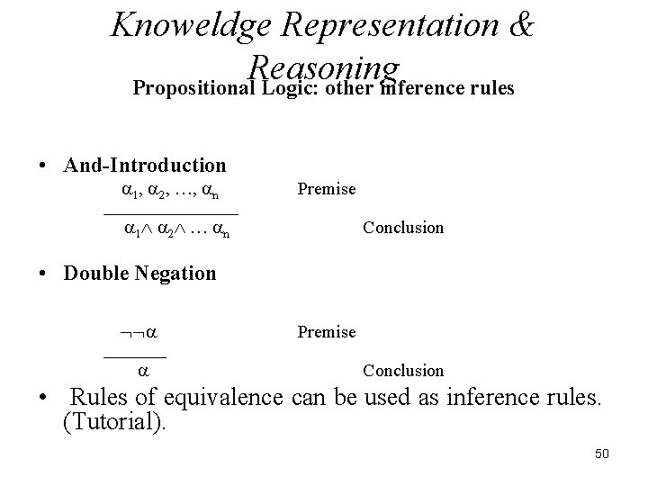 Knoweldge Representation & Reasoning Propositional Logic: other inference rules • And-Introduction 1, 2, …,