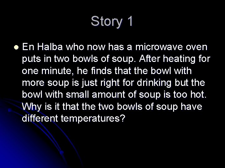Story 1 l En Halba who now has a microwave oven puts in two