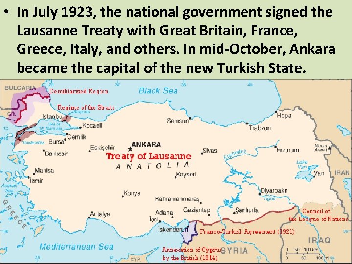  • In July 1923, the national government signed the Lausanne Treaty with Great