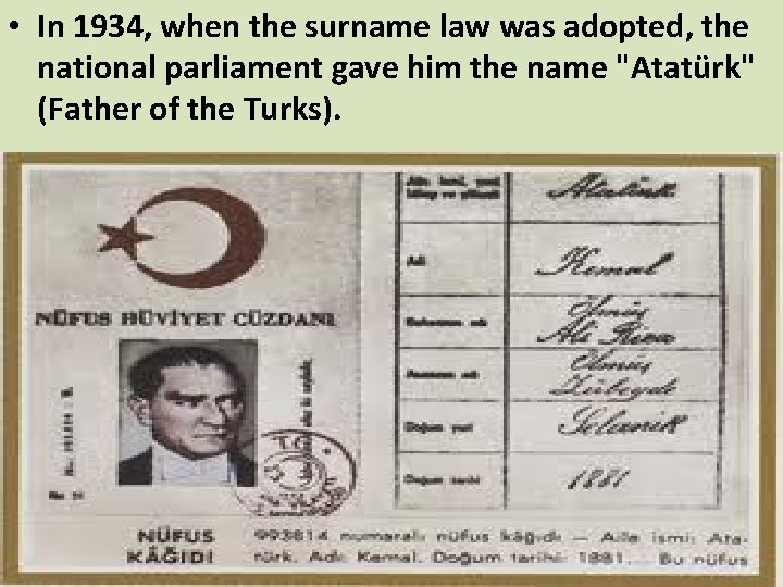  • In 1934, when the surname law was adopted, the national parliament gave