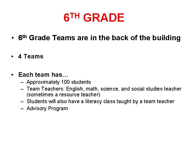 6 TH GRADE • 6 th Grade Teams are in the back of the