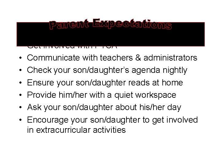  • • Get involved with PTSA Communicate with teachers & administrators Check your