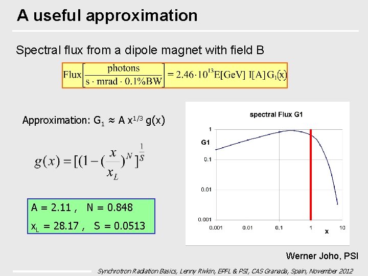 A useful approximation Spectral flux from a dipole magnet with field B Approximation: G