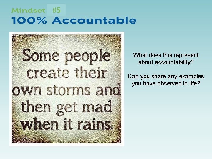 #5 What does this represent about accountability? Can you share any examples you have