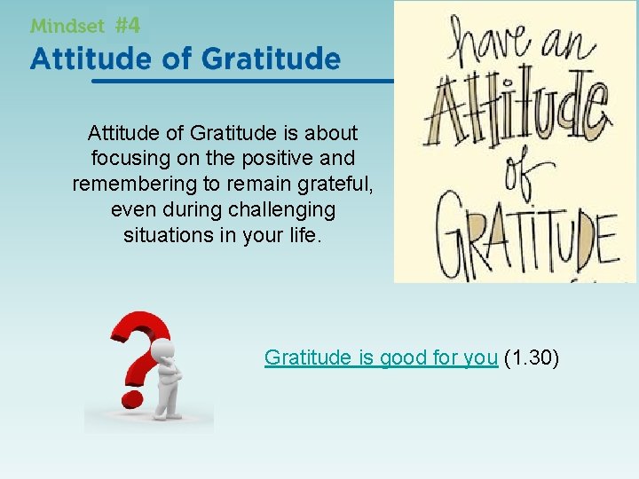 #4 Attitude of Gratitude is about focusing on the positive and remembering to remain