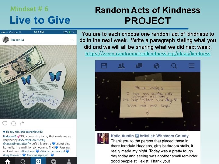 Random Acts of Kindness PROJECT You are to each choose one random act of