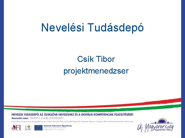 Nevelési Tudásdepó Csík Tibor projektmenedzser 