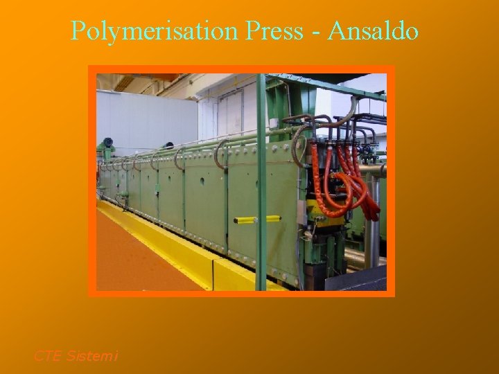 Polymerisation Press - Ansaldo CTE Sistemi 