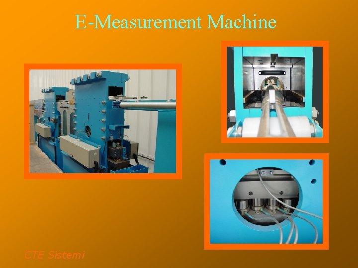 E-Measurement Machine CTE Sistemi 