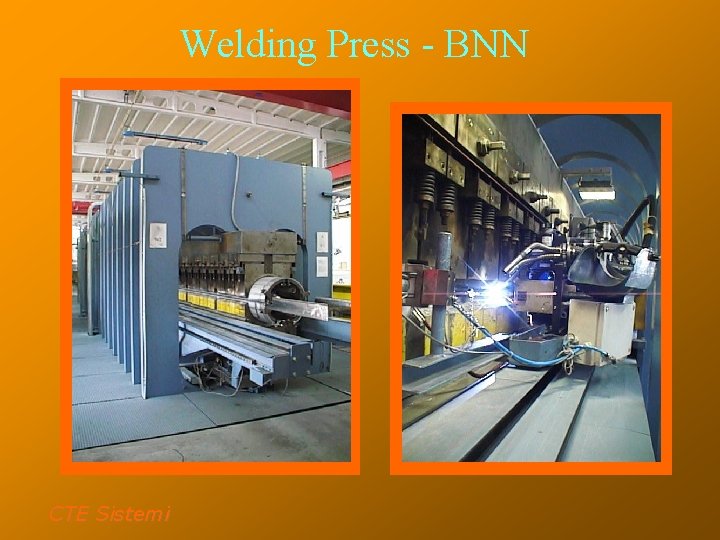 Welding Press - BNN CTE Sistemi 