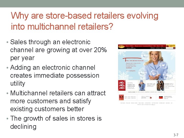 Why are store-based retailers evolving into multichannel retailers? • Sales through an electronic channel