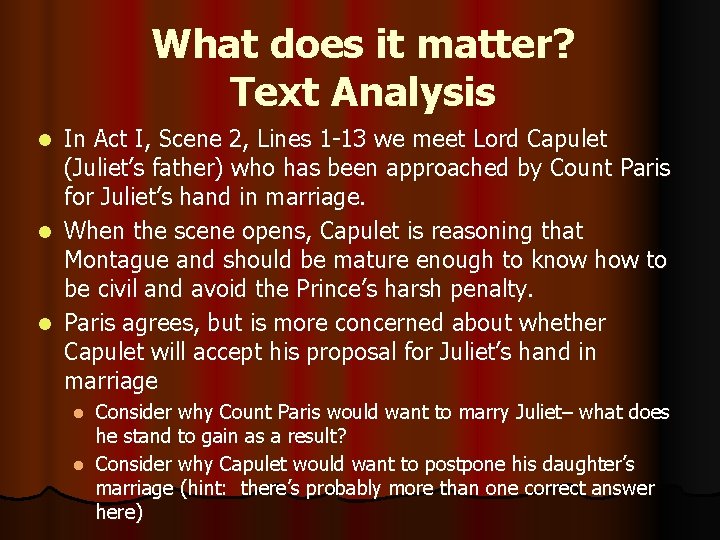 What does it matter? Text Analysis l l l In Act I, Scene 2,