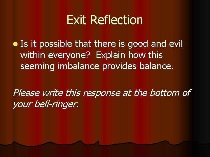 Exit Reflection l Is it possible that there is good and evil within everyone?