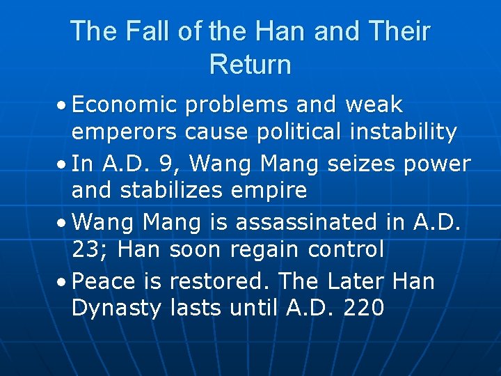 The Fall of the Han and Their Return • Economic problems and weak emperors