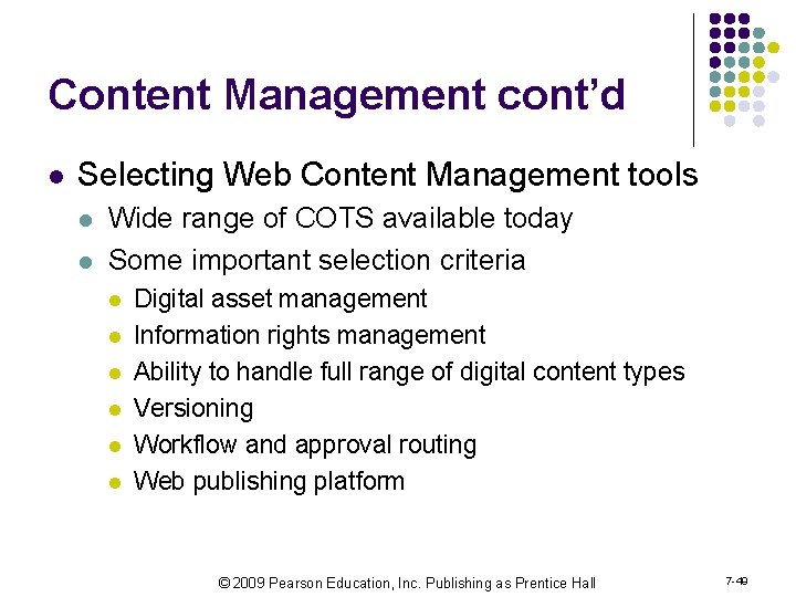 Content Management cont’d l Selecting Web Content Management tools l l Wide range of