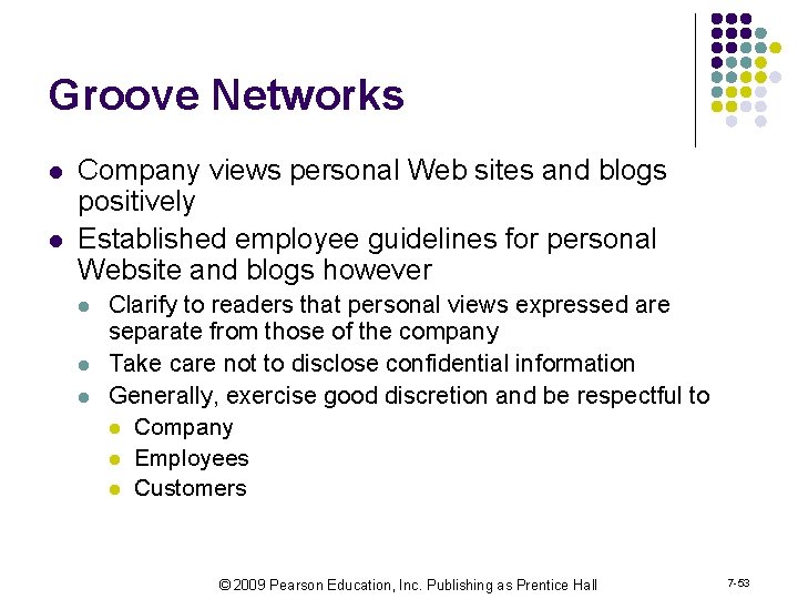 Groove Networks l l Company views personal Web sites and blogs positively Established employee