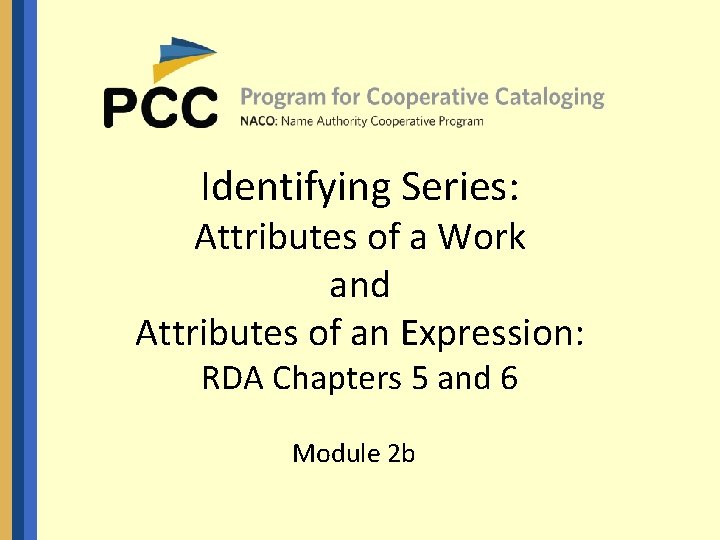 Identifying Series: Attributes of a Work and Attributes of an Expression: RDA Chapters 5