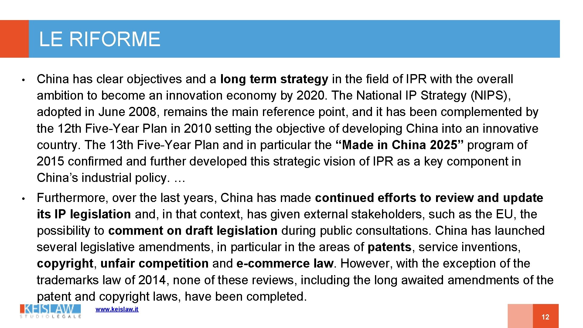 LE RIFORME • China has clear objectives and a long term strategy in the