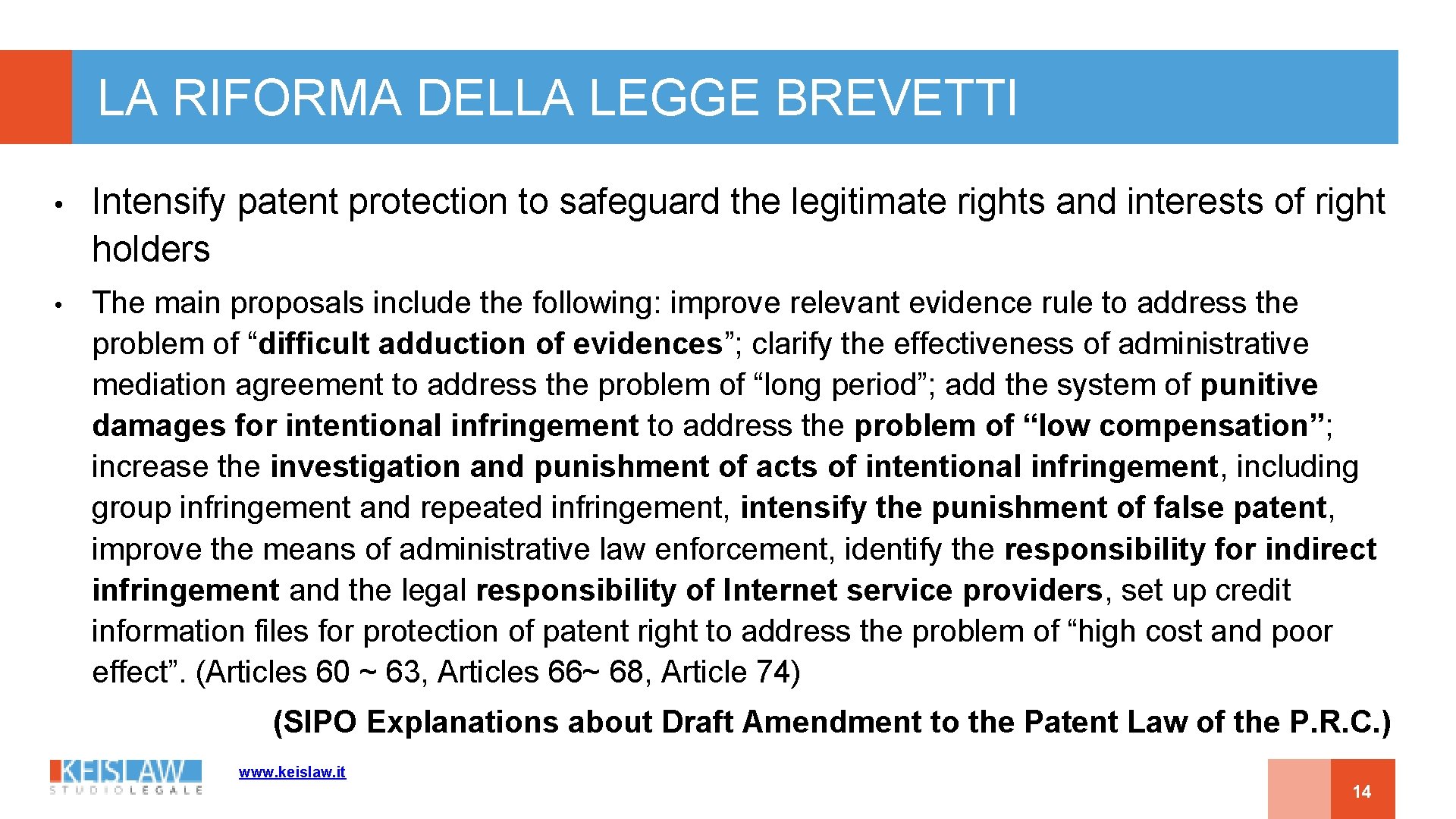 LA RIFORMA DELLA LEGGE BREVETTI • Intensify patent protection to safeguard the legitimate rights