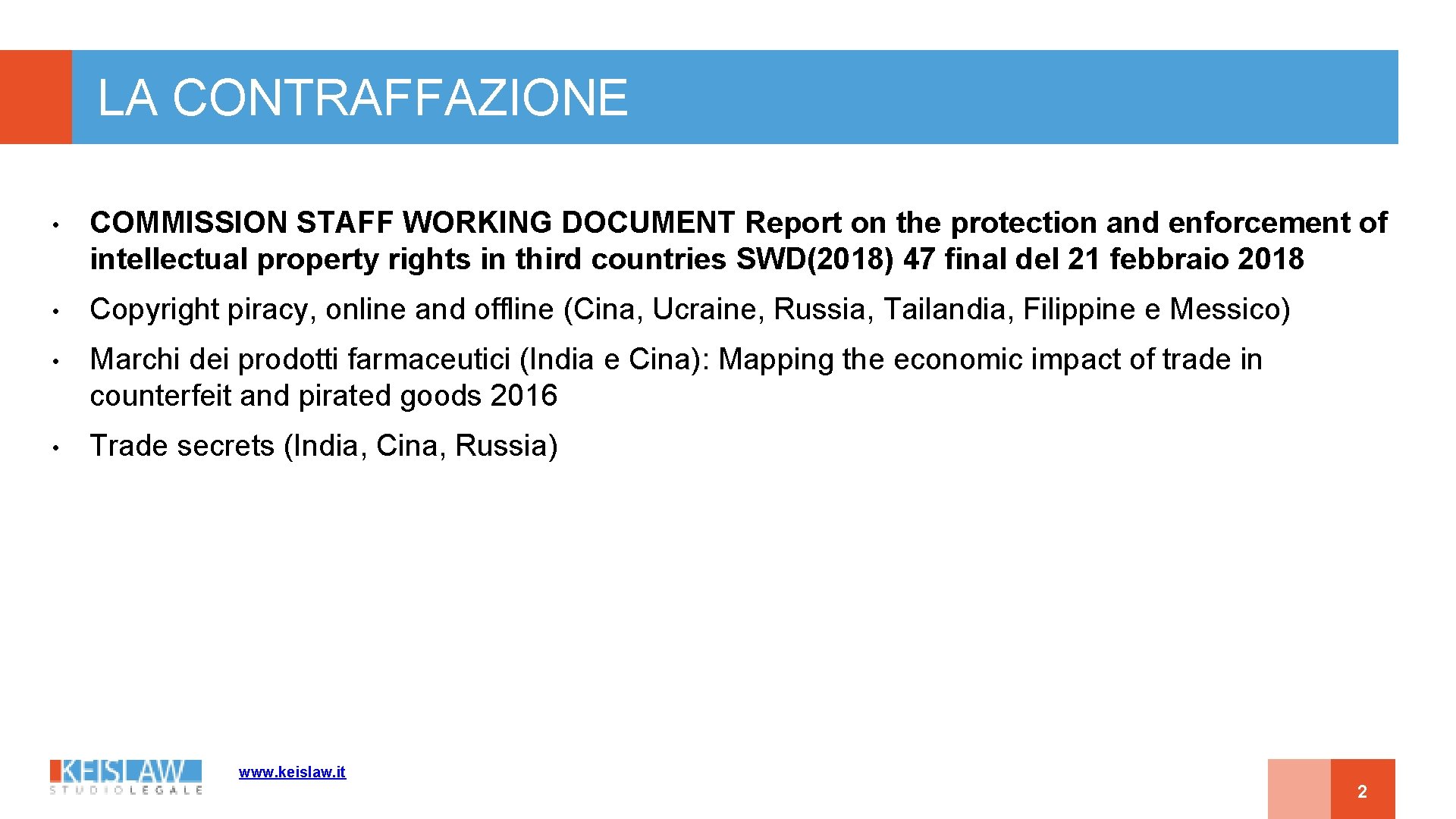 LA CONTRAFFAZIONE • COMMISSION STAFF WORKING DOCUMENT Report on the protection and enforcement of