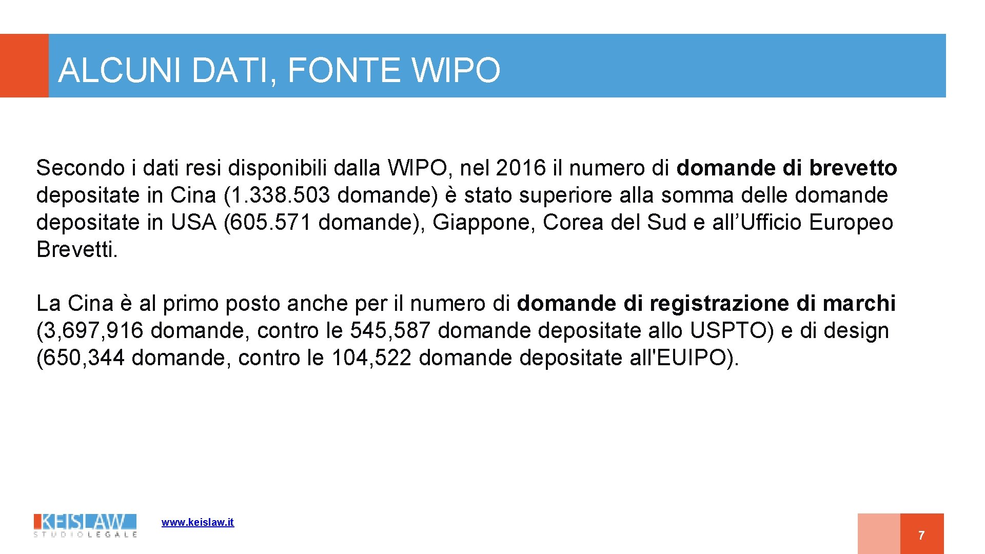 ALCUNI DATI, FONTE WIPO Secondo i dati resi disponibili dalla WIPO, nel 2016 il