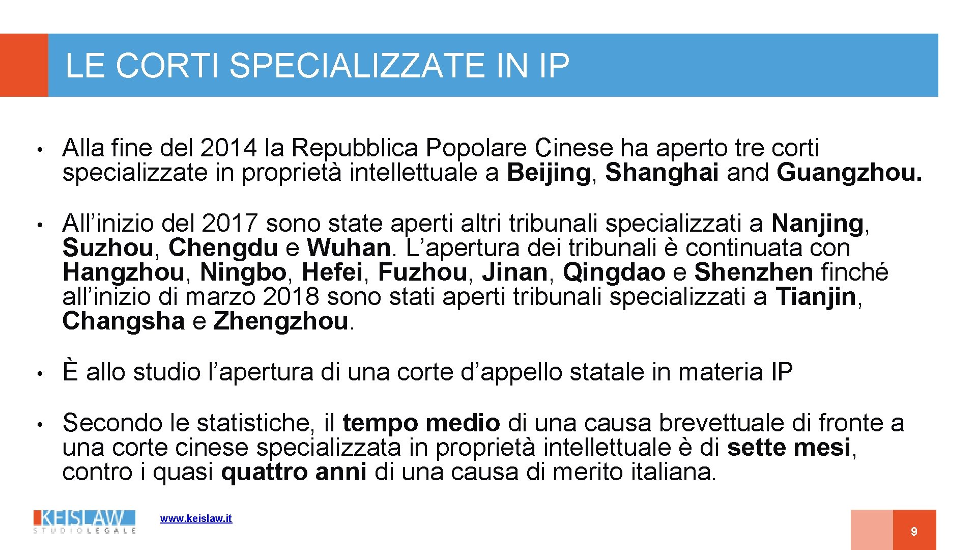 LE CORTI SPECIALIZZATE IN IP • Alla fine del 2014 la Repubblica Popolare Cinese