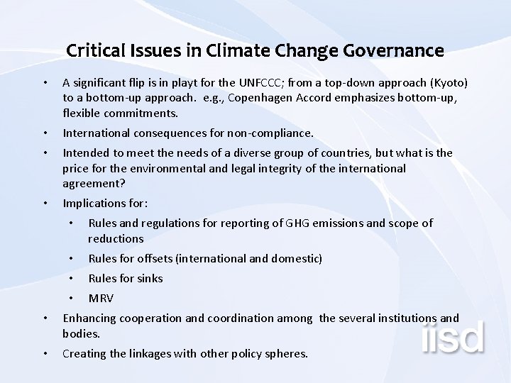 Critical Issues in Climate Change Governance • A significant flip is in playt for