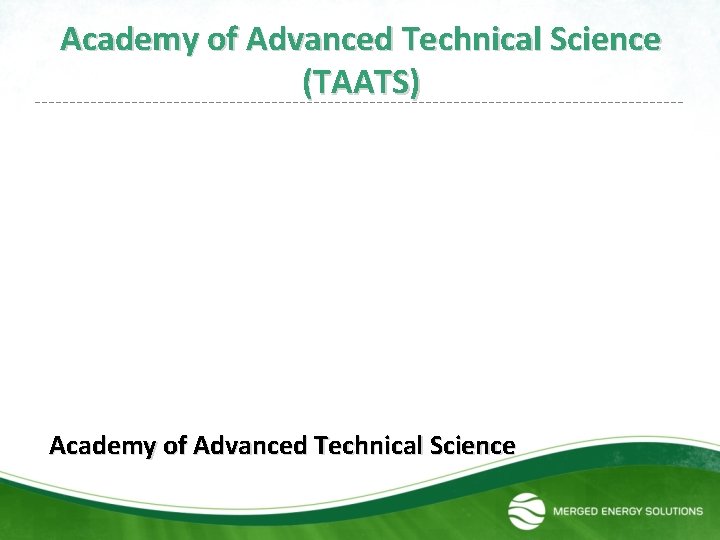 Academy of Advanced Technical Science (TAATS) Academy of Advanced Technical Science 