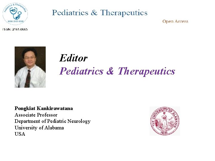 Editor Pediatrics & Therapeutics Pongkiat Kankirawatana Associate Professor Department of Pediatric Neurology University of