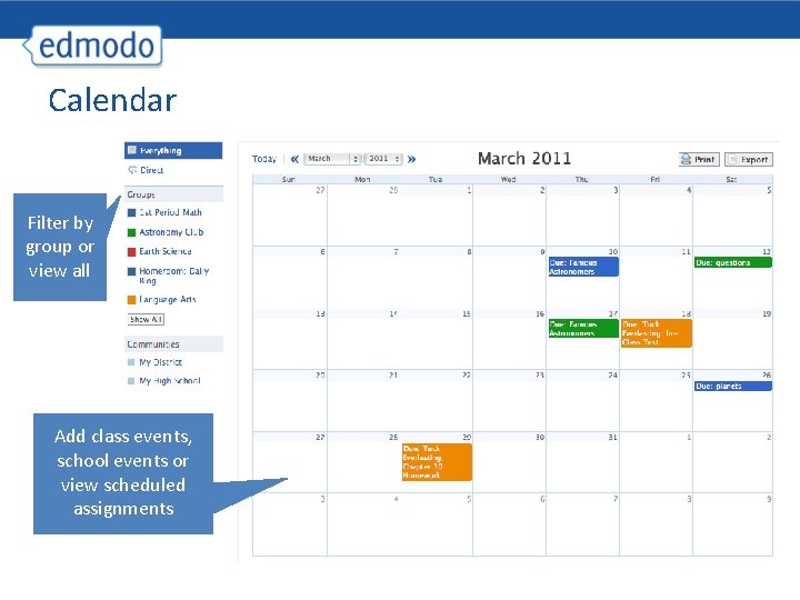 Calendar Filter by group or view all Add class events, school events or view