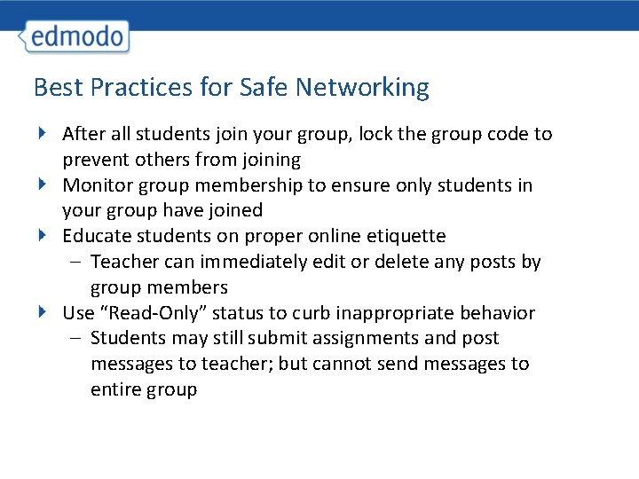 Best Practices for Safe Networking After all students join your group, lock the group