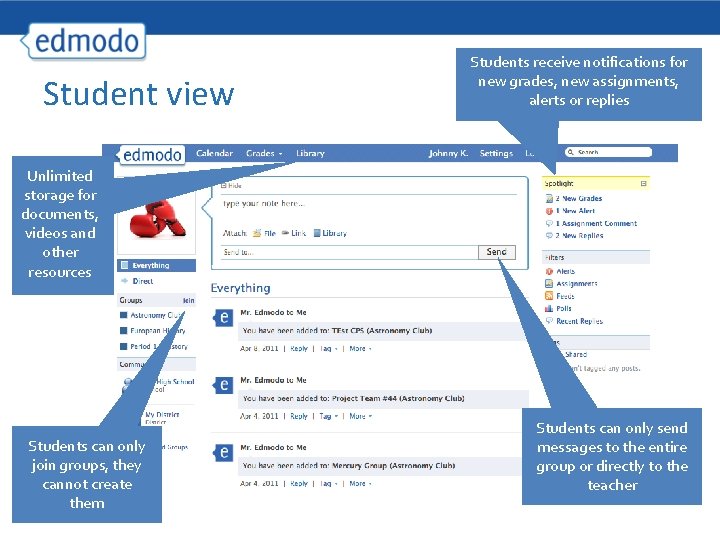 Student view Students receive notifications for new grades, new assignments, alerts or replies Unlimited