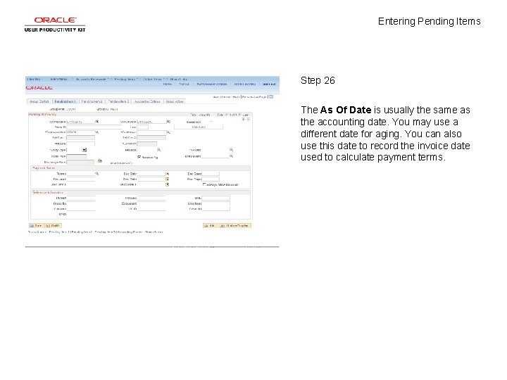 Entering Pending Items Step 26 The As Of Date is usually the same as