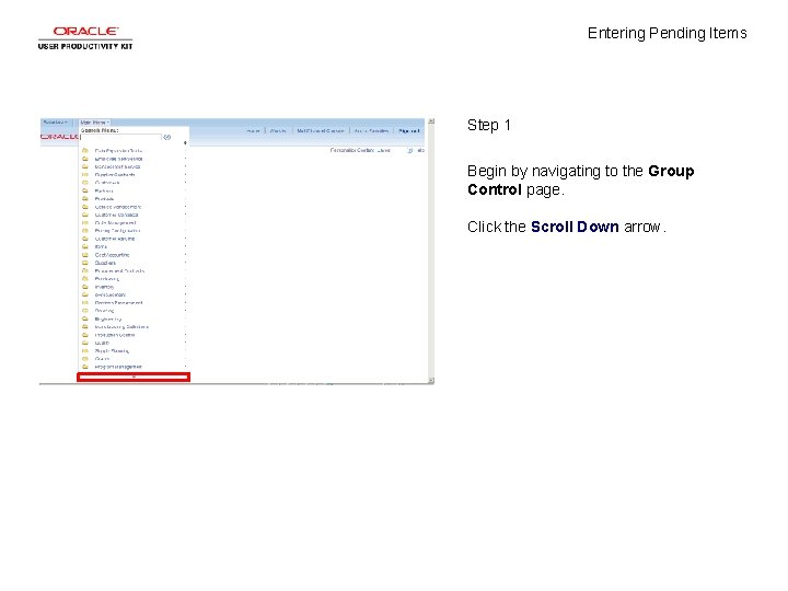 Entering Pending Items Step 1 Begin by navigating to the Group Control page. Click