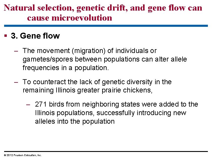 Natural selection, genetic drift, and gene flow can cause microevolution 3. Gene flow –