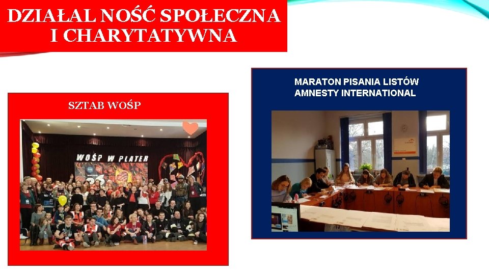 DZIAŁAL NOŚĆ SPOŁECZNA I CHARYTATYWNA MARATON PISANIA LISTÓW AMNESTY INTERNATIONAL SZTAB WOŚP 