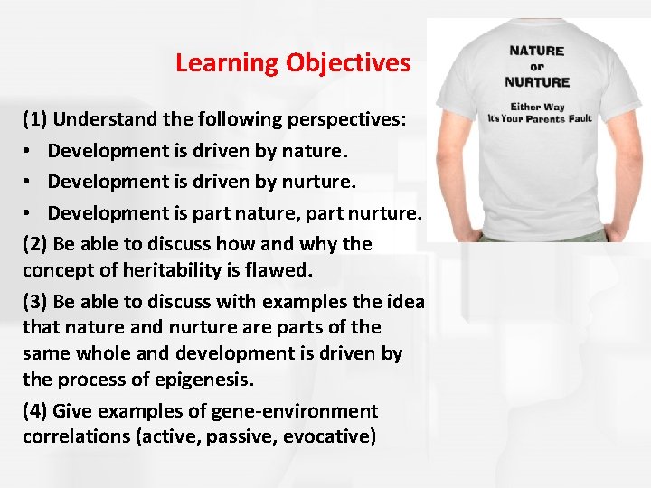 Learning Objectives (1) Understand the following perspectives: • Development is driven by nature. •