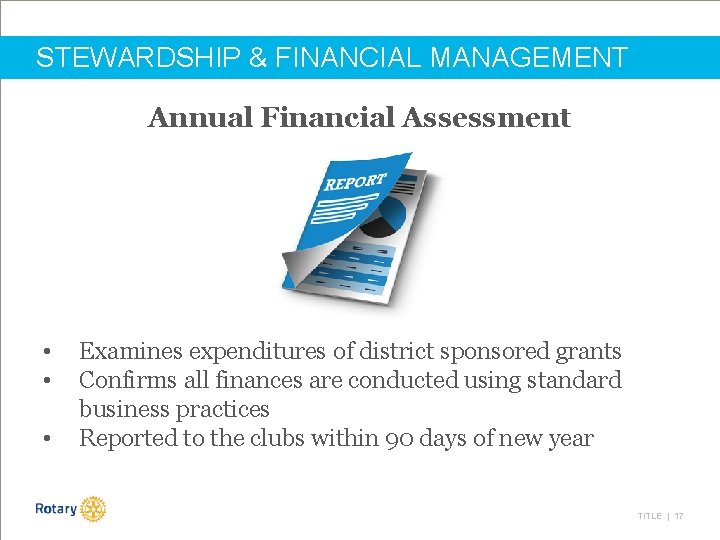 STEWARDSHIP & FINANCIAL MANAGEMENT Annual Financial Assessment • • • Examines expenditures of district