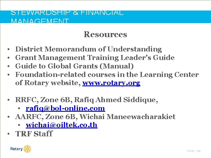 STEWARDSHIP & FINANCIAL MANAGEMENT Resources • • District Memorandum of Understanding Grant Management Training