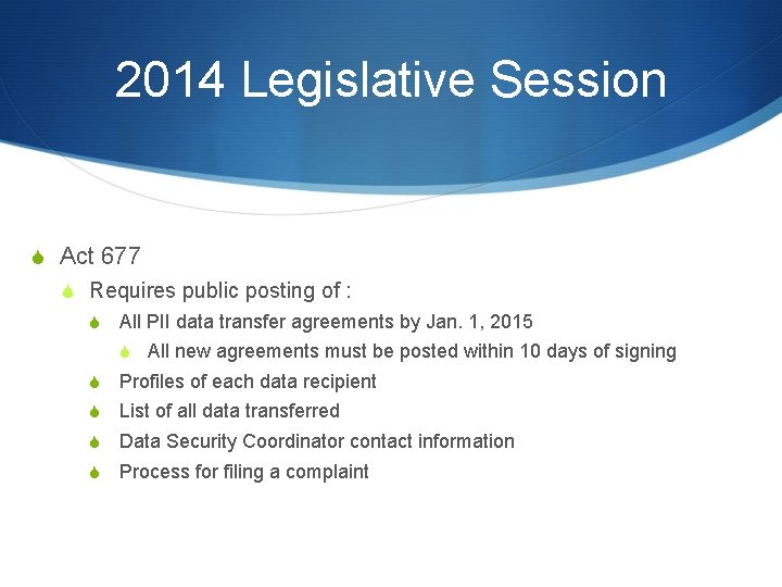 2014 Legislative Session S Act 677 S Requires public posting of : S All